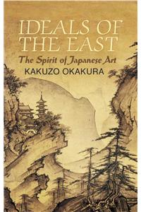 Ideals of the East: The Spirit of Japanese Art