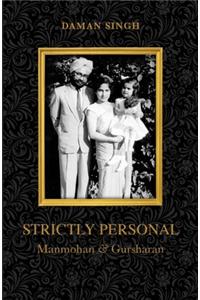 Strictly Personal: Manmohan and Gursharan