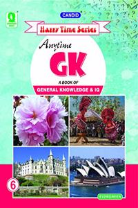 Evergreen Candid Anytime G.K (A Book Of General Knowledge & IQ): CLASS 6