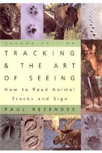 Tracking and the Art of Seeing, 2nd Edition: How to Read Animal Tracks and Signs