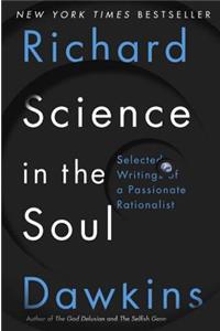 Science in the Soul: Selected Writings of a Passionate Rationalist