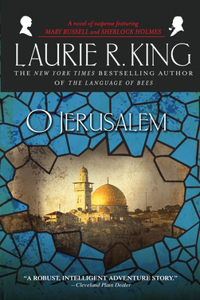 O Jerusalem: A novel of suspense featuring Mary Russell and Sherlock Holmes