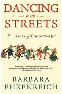 Dancing in the Streets: A History of Collective Joy