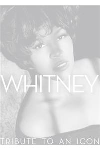 Whitney: Tribute to an Icon