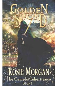 Golden Sword (The Camelot Inheritance - Book 1)