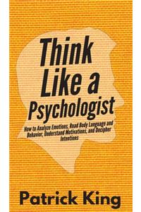 Think Like a Psychologist