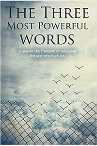 Three Most Powerful Words