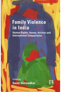 Family Violence in India: Human Rights, Issues, Actions and International Comparisons