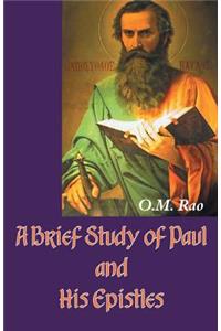 Brief Study of Paul and His Epistles