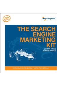 The Search Engine Marketing Kit, 2e: Grow Your Search Engine Traffic from Scratch