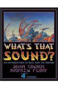 What's That Sound?: An Introduction to Rock and Its History