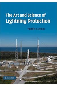 Art and Science of Lightning Protection