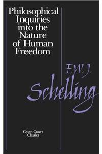 Philosophical Inquiries Into the Nature of Human Freedom