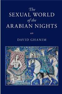 Sexual World of the Arabian Nights