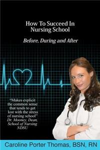 How To Succeed In Nursing School