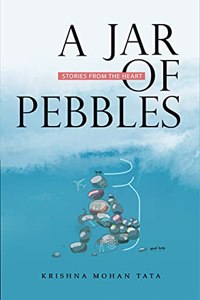 A Jar of Pebbles : Stories from the Heart