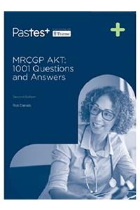 MRCGP AKT: 1001 Questions and Answers