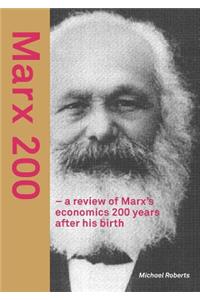 Marx 200 - a review of Marx's economics 200 years after his birth