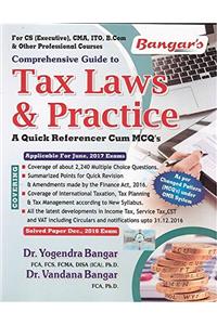 Bangar's Comprehensive Guide to Tax Las & Practice A Quick Referencer cum MCQ's for CS Executive June 2017 Exam