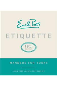 Emily Post's Etiquette, 19th Edition: Manners for Today