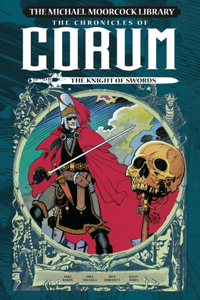 Michael Moorcock Library: The Chronicles of Corum Vol. 1: The Knight of Swords