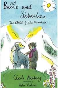 Belle & Sébastien: The Child of the Mountains