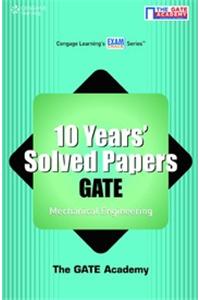 10 Years' Solved Papers GATE: Mechanical Engineering