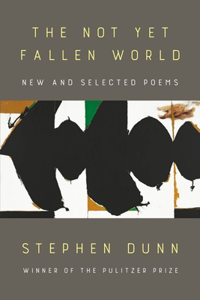 Not Yet Fallen World: New and Selected Poems