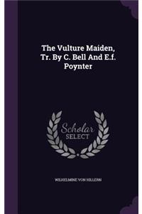 Vulture Maiden, Tr. By C. Bell And E.f. Poynter