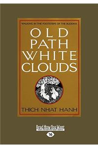 Old Path White Clouds [Large Print Volume 2 of 2]