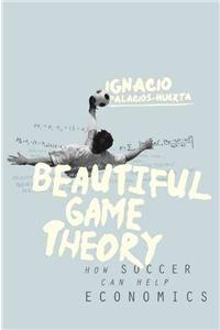 Beautiful Game Theory: How Soccer Can Help Economics