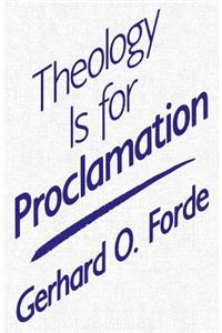 Theology Is for Proclamation