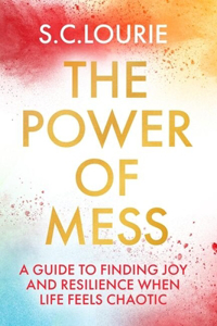 The Power of Mess