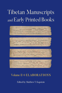 Tibetan Manuscripts and Early Printed Books, Volume II