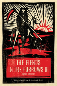 Fiends in the Furrows III: Final Harvest