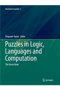 Puzzles in Logic, Languages and Computation: The Green Book