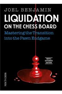 Liquidation on the Chess Board New and Expanded Edition