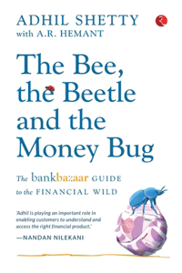 BEE, THE BEETLE AND THE MONEY BUG