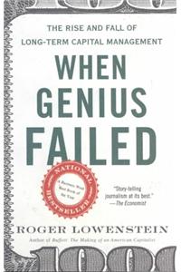 When Genius Failed: The Rise and Fall of Long-Term Capital Management