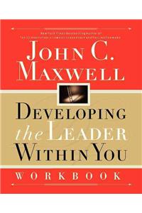 Developing the Leader Within You Workbook