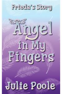 Angel in My Fingers