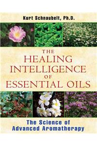 Healing Intelligence of Essential Oils