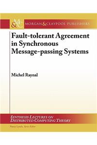 Fault-Tolerant Agreement in Synchronous Message-Passing Systems