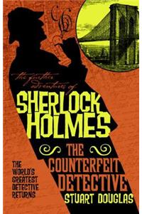 The Further Adventures of Sherlock Holmes - The Counterfeit Detective