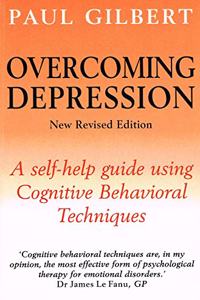 Overcoming Depression 3rd Edition: A self-help guide using cognitive behavioural techniques: A Self-Help Guide Using Cognitive Behavioral Techniques (Overcoming Books)