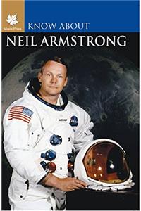 Neil Armstrong (Know About Series)