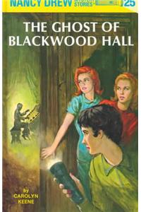 Nancy Drew 25: the Ghost of Blackwood Hall