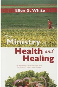 Ministry of Health and Healing: An Adaption of the Ministry of Healing