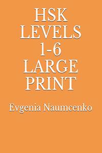 Hsk Levels 1-6 Large Print