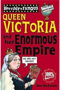 Queen Victoria and Her Enormous Empire